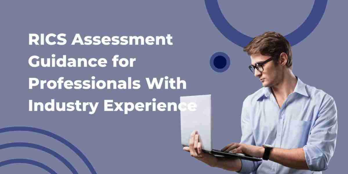 RICS Assessment Guidance for Professionals With Industry Experience