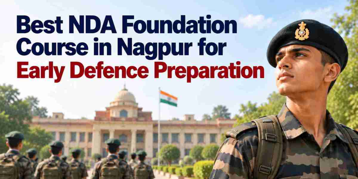 Best NDA Foundation Course in Nagpur for Early Defence Preparation