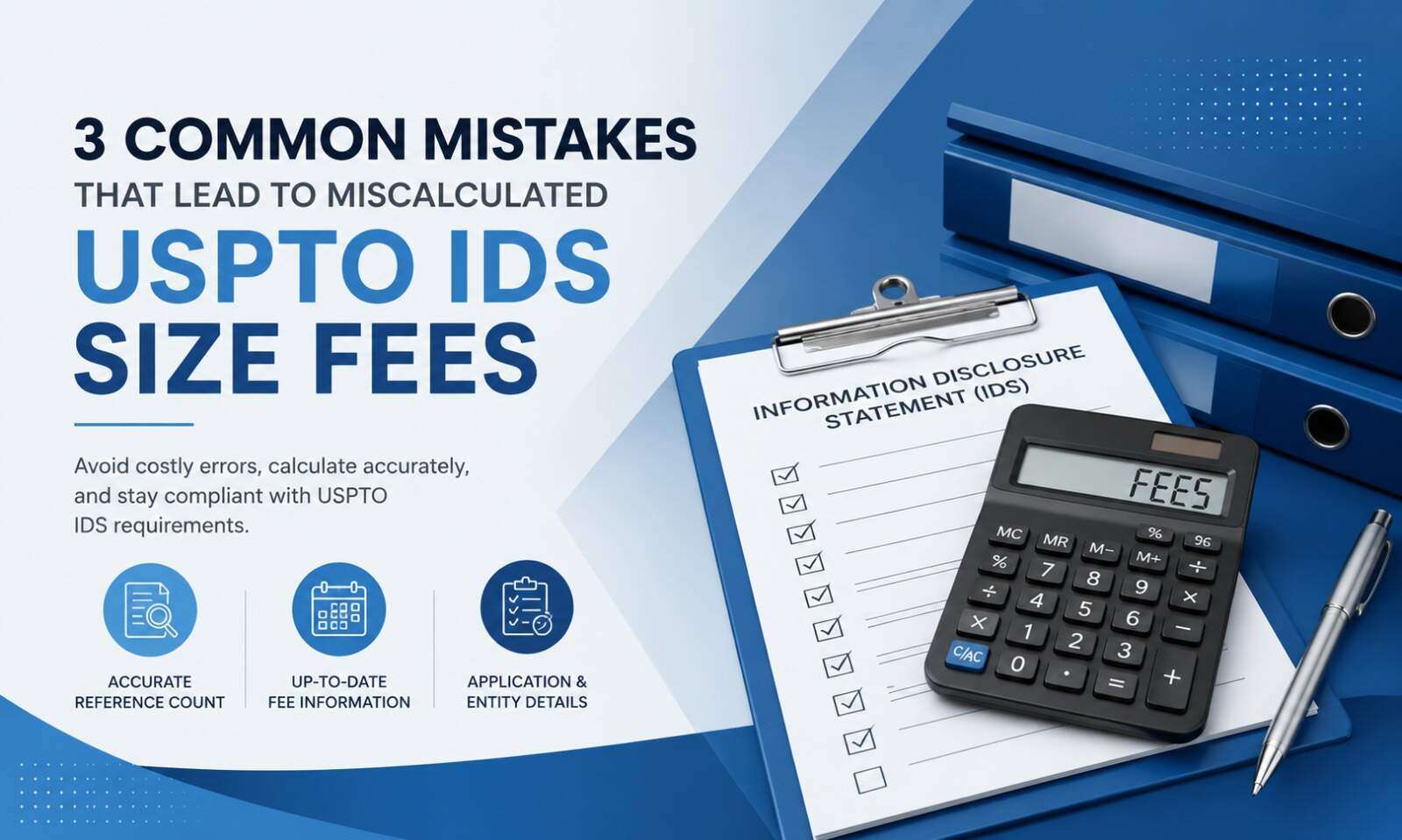 USPTO IDS Size Fees: 3 Common Mistakes to Avoid