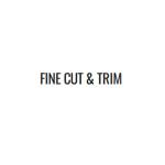 Fine Cut And Trim Profile Picture