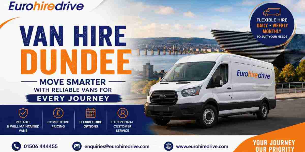 Van Hire Dundee: Move Smarter with Reliable Vans for Every Journey
